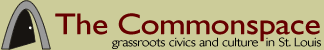 The Commonspace: Grassroots Civics and Culture in St. Louis